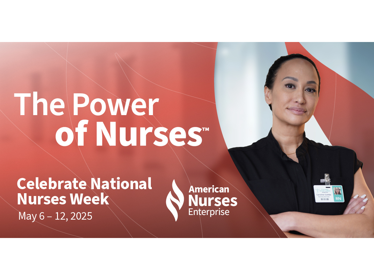 Honoring The Power of Nurses™: Celebrating National Nurses Week 2025