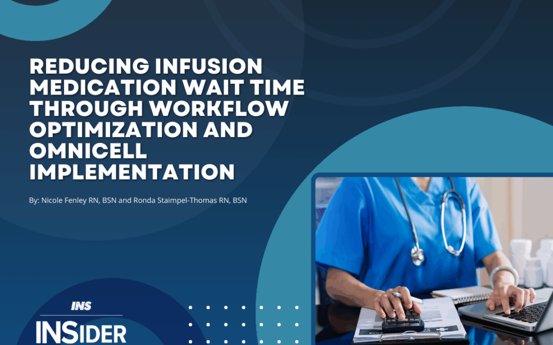 Reducing Infusion Medication Wait Time Through Workflow Optimization and OmniCell Implementation