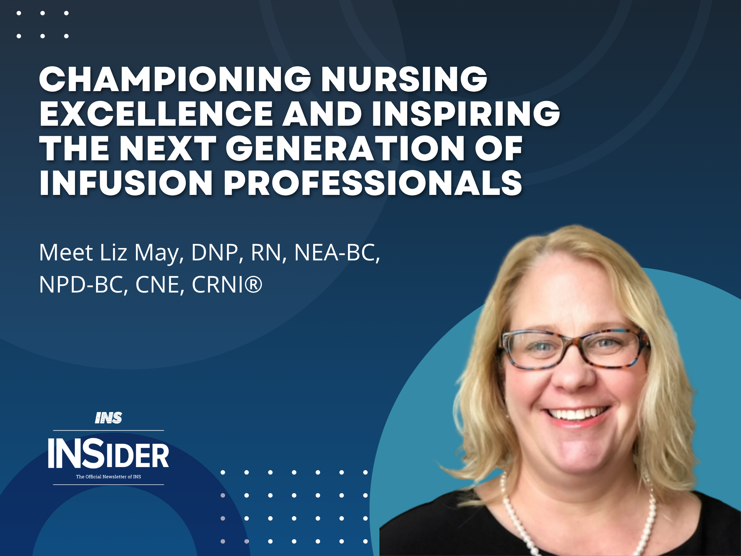 Meet Liz May, DNP, RN, NEA-BC, NPD-BC, CNE, CRNI®