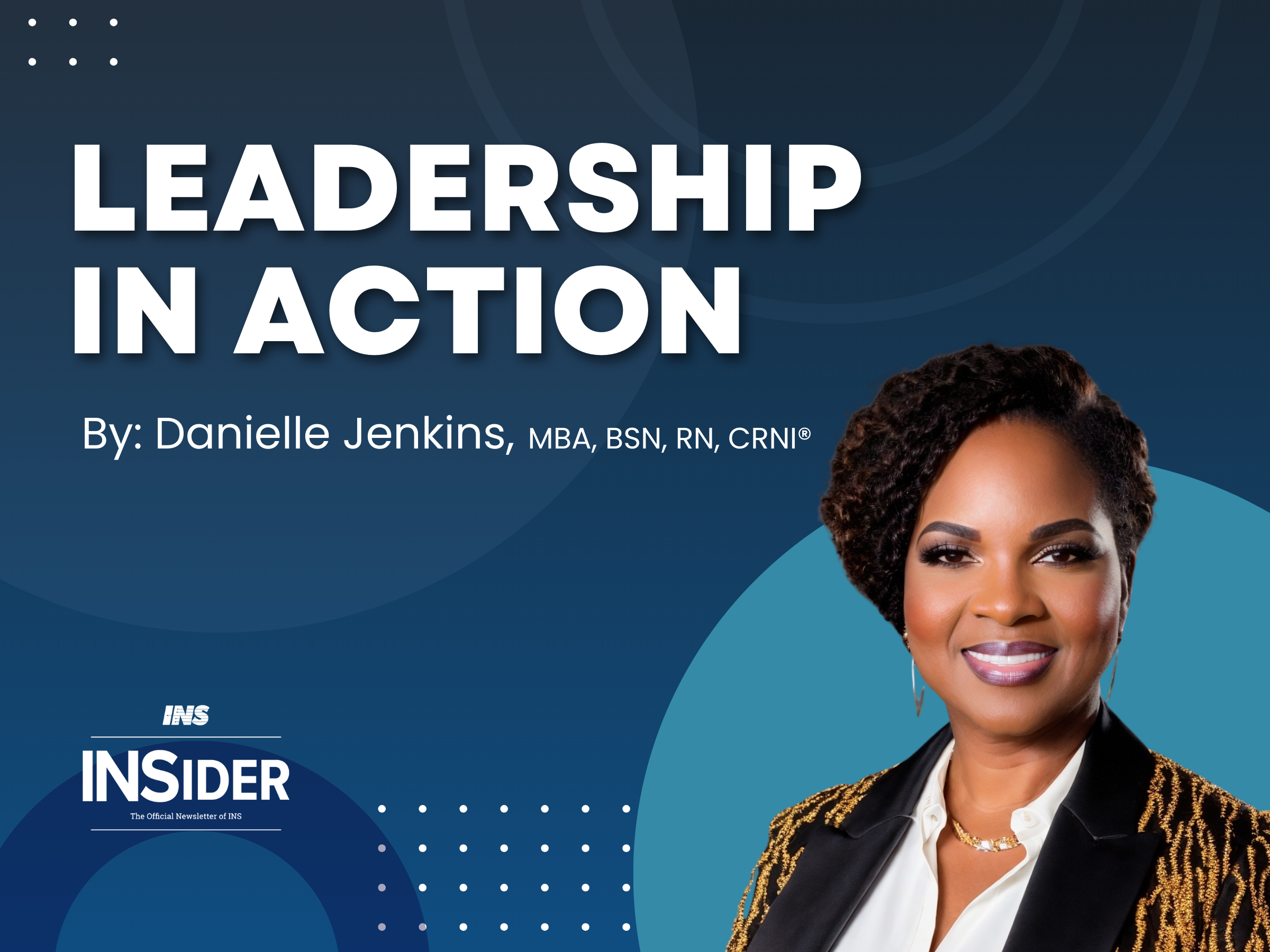 Leadership in Action: Danielle Jenkins, MBA, BSN, RN, CRNI