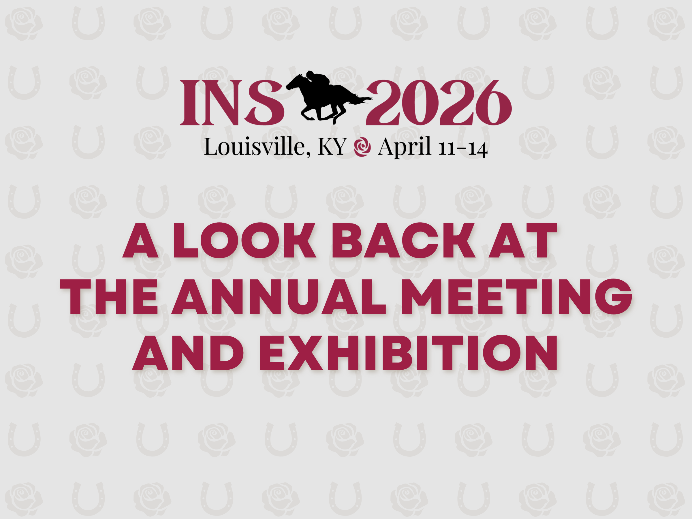 INS 2026: A Look Back at the Annual Meeting & Exhibition