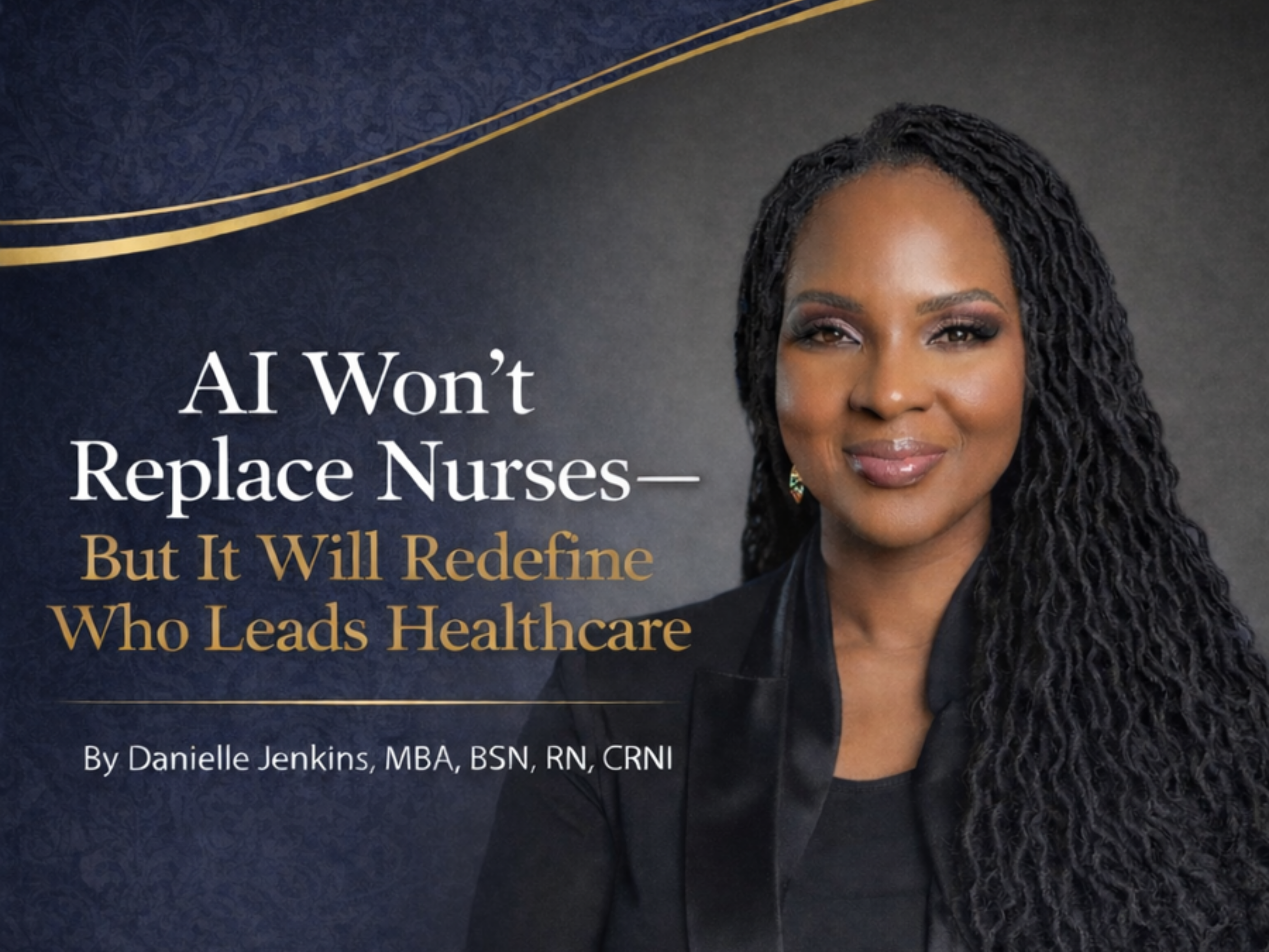 AI Won’t Replace Nurses—But It Will Redefine Who Leads Healthcare