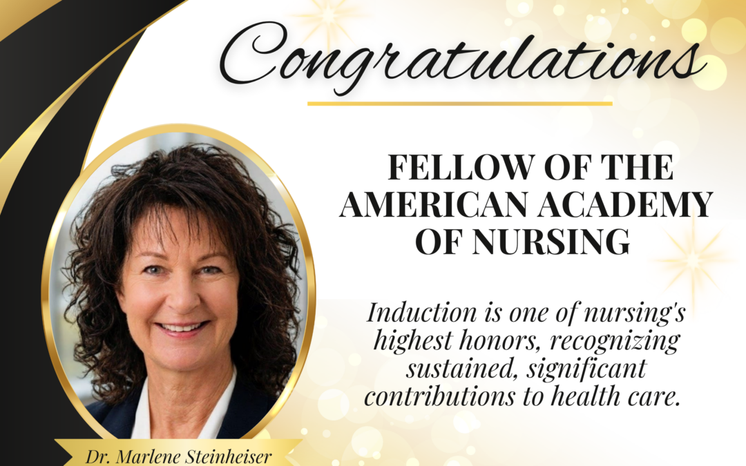 Dr. Marlene Steinheiser Selected to Be Inducted as a Fellow of the American Academy of Nursing